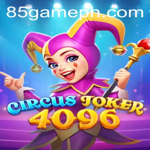 Exploring CircusJoker4096: The Exciting World of 85.GAME